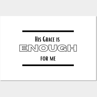 His Grace is Enough for Me V13 Posters and Art